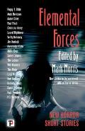 Elemental Forces: Horror Short Stories