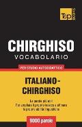 Vocabolario Italiano-Chirghiso per studio autodidattico - 9000 parole