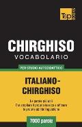 Vocabolario Italiano-Chirghiso per studio autodidattico - 7000 parole