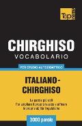 Vocabolario Italiano-Chirghiso per studio autodidattico - 3000 parole