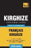 Vocabulaire Fran?ais-Kirghize pour l'autoformation - 3000 mots