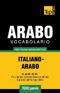 Vocabolario Italiano-Arabo per studio autodidattico - 7000 parole