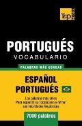 Portugu?s vocabulario - palabras mas usadas - Espa?ol-Portugu?s - 7000 palabras: Portugu?s Brasilero