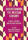 Understanding the Mexican Economy: A Social, Cultural, and Political Overview