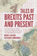 Tales of Brexits Past and Present: Understanding the Choices, Threats and Opportunities in Our Separation from the EU