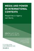 Media and Power in International Contexts: Perspectives on Agency and Identity