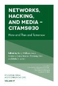 Networks, Hacking and Media - Citams@30: Now and Then and Tomorrow