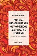 Parental Engagement and Out-Of-School Mathematics Learning: Breaking Out of the Boundaries