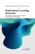 Professional Learning Networks: Facilitating Transformation in Diverse Contexts with Equity-Seeking Communities