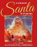 Santa My Life & Times An Illustrated Autobiography