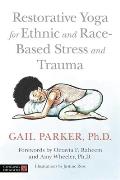 Restorative Yoga for Ethnic & Race Based Stress & Trauma