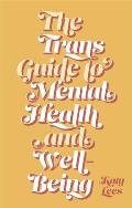 Trans Guide to Mental Health & Well Being