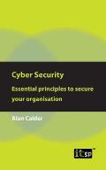 Cyber Security: Essential principles to secure your organisation