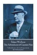 Edgar Wallace - The Adventures of Captain Hex: I offered you a job at nothing a week, but with prospects