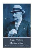 Edgar Wallace - The Elusive Dud: Professional Friend and Confidential Adviser