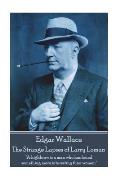 Edgar Wallace - The Strange Lapses of Larry Loman: A highbrow is a man who has found something more interesting than women