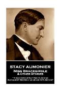 Stacy Aumonier - Miss Bracegirdle & Other Stories: It was curious that the young man was almost precisely as he had pictured him