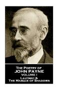 John Payne - The Poetry of John Payne - Volume I: Lautrec & The Masque of Shadows