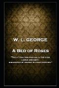 W. L. George - A Bed of Roses: 'The attraction was all in the eyes, large and grey, suggestive of energy without emotion''