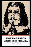 John Marston - Antonio & Mellida: The First Part of the History of Antonio and Mellida