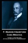 F. Marion Crawford - Casa Braccia: 'It simply came and went as the dark shadow of a thundercloud''