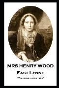 Mrs Henry Wood - East Lynne: True love is ever timid