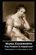 Maria Edgeworth - The Parent's Assistant: 'Confidence is the best proof of love''