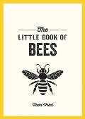 Little Book of Bees A pocket guide to the wonderful world of bees