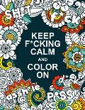 Keep Fcking Calm & Color On