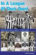 In A League Of Their Own!: The Dick, Kerr Ladies (TM) 1917-1965