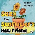 Suzy the Sunflower's New Friend