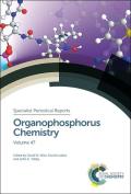 Organophosphorus Chemistry: Volume 47