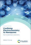 Confining Electrochemistry to Nanopores: From Fundamentals to Applications