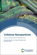 Cellulose Nanoparticles: Volume 2: Synthesis and Manufacturing