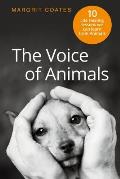 The Voice of Animals: 10 Life-Healing Lessons we can Learn from Animals