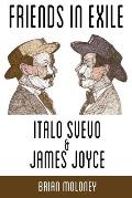 Friends in Exile: Italo Svevo & James Joyce
