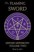 The Flaming Sword Sepher Sephiroth Volume Two