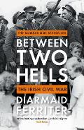 Between Two Hells The Irish Civil War