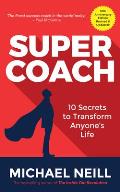 Supercoach 10 Secrets to Transform Anyones Life 10th Anniversary Edition