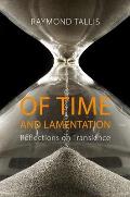 Of Time & Lamentation Reflections on Transience