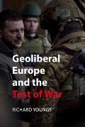Geoliberal Europe and the Test of War