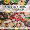 Conscious Cookery; Seasonal Recipes and Inspirations from Sunny Brow Farm Holistic Retreat