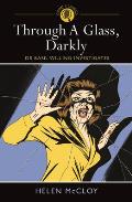Through a Glass Darkly