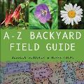 A-Z Backyard Field Guide