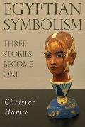 Egyptian Symbolism - Three Stories Become One