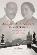 Life and Love in Nazi Prague: Letters from an Occupied City