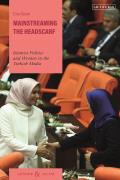 Mainstreaming the Headscarf: Islamist Politics and Women in the Turkish Media