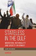 Stateless in the Gulf: Migration, Nationality and Society in Kuwait