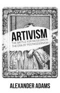 Artivism: The Battle for Museums in the Era of Postmodernism