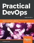 Practical DevOps, Second Edition